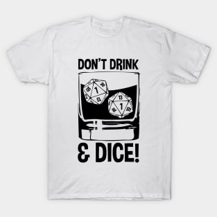 Don't Drink & Dice! T-Shirt